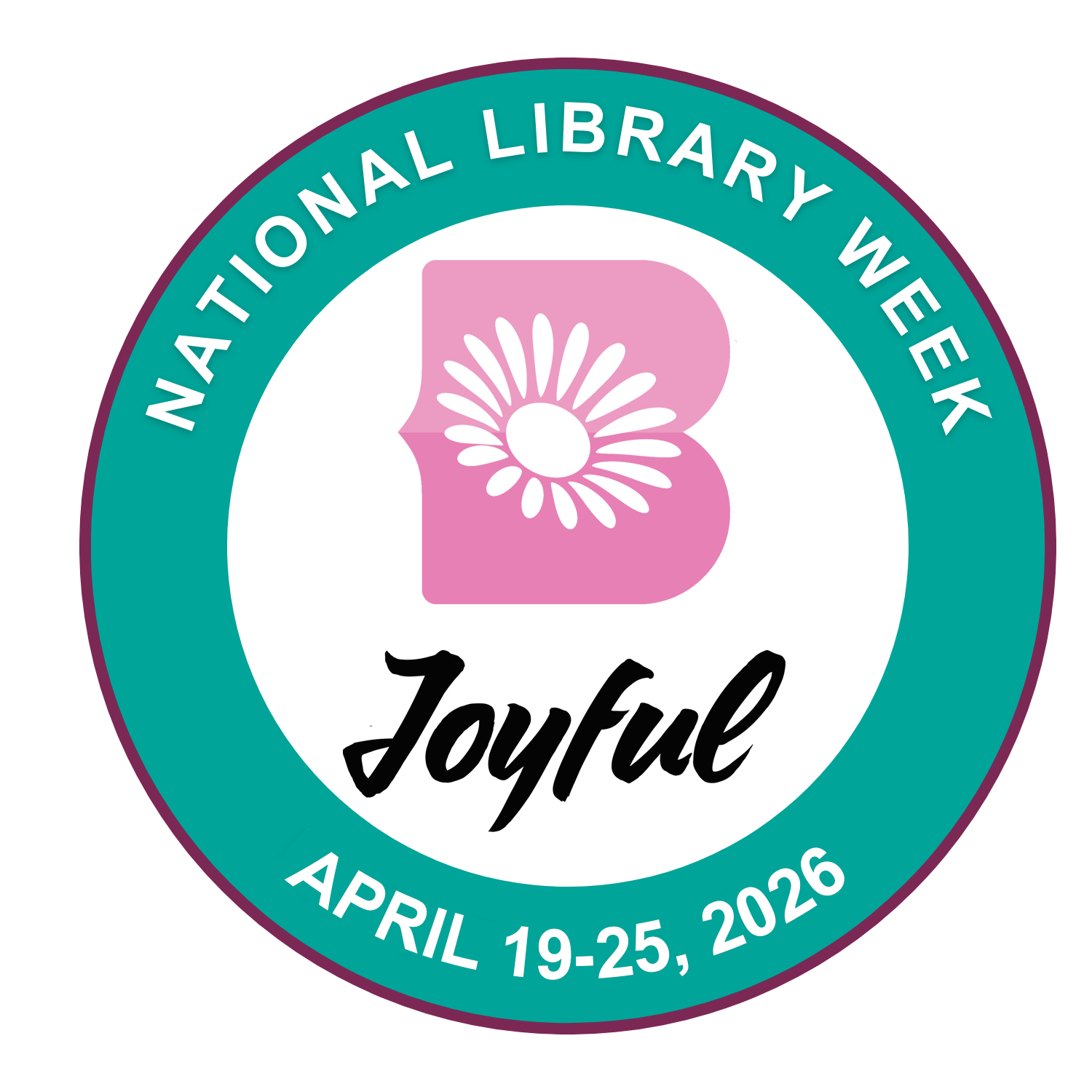 Library Foundation Week B Joyful! We’re Celebrating National Library Week | Baltimore County ...