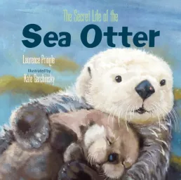 Cover art for The Secret Life of the Sea Otter