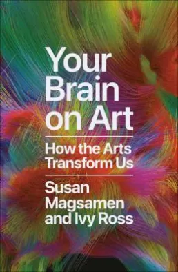 Cover art of Your Brain on Art by Susan Magsamen & Ivy Ross