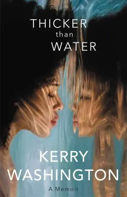 Cover art of Thicker Than Water by Kerry Washington