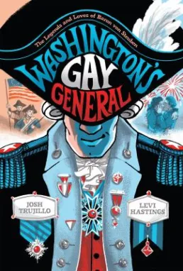 Cover art of Washington's Gay General by Josh Trujillo
