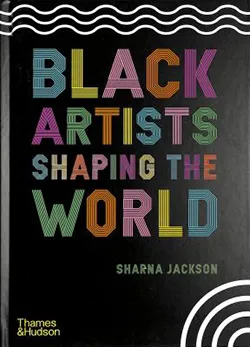cover of Black Artists Shaping the World