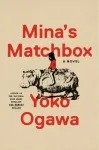 Mina's Matchbox by Yoko Ogawa book cover