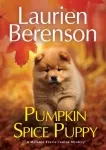 Pumpkin Spice Puppy - Laurien Berenson book cover