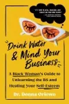 Cover of Drink Water and Mind Your Own Business