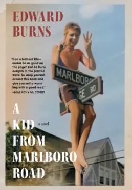A Kid from Marlboro Road by Edward Burns book cover