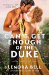 Can’t Get Enough of the Duke by Lenora Bell book cover