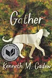 Cover of  "Gather" by Kenneth M. Cadow