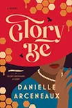 cover of "Glory Be" by Danielle Arceneaux